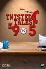 Watch Twisted Tales of My 9 to 5 Solarmovie