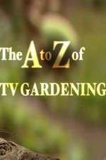 Watch The a to Z of TV Gardening Solarmovie