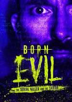 Watch Born Evil: The Serial Killer and the Savior Solarmovie