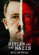 Watch Hitler and the Nazis: Evil on Trial Solarmovie