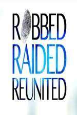 Watch Robbed Raided Reunited Solarmovie