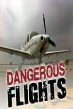 Watch Dangerous Flights Solarmovie