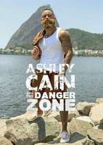 Watch Ashley Cain: Into The Danger Zone Solarmovie