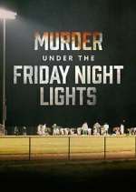 Watch Murder Under the Friday Night Lights Solarmovie