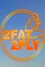 Watch 2 Fat 2 Fly Solarmovie