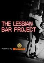 Watch The Lesbian Bar Project Solarmovie