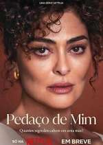 Watch Pedaço de Mim Solarmovie