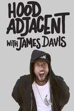 Watch Hood Adjacent with James Davis Solarmovie