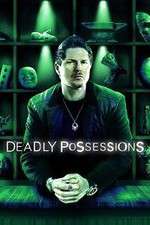 Watch Deadly Possessions Solarmovie