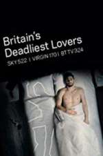 Watch Britain\'s Deadliest Lovers Solarmovie