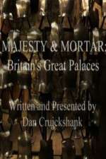 Watch Majesty and Mortar - Britains Great Palaces Solarmovie