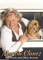 Watch Martin Clunes: My Travels and Other Animals Solarmovie