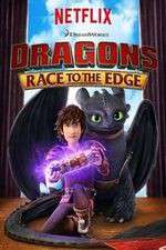 Watch DreamWorks Dragons​: Race to the Edge Solarmovie