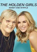 Watch The Holden Girls: Mandy & Myrtle Solarmovie