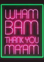 Watch Wham Bam Thank You Ma\'am Solarmovie