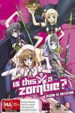Watch Is This A Zombie? Solarmovie