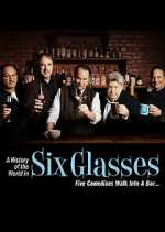 Watch A History of the World in Six Glasses Solarmovie