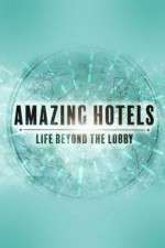 Watch Amazing Hotels: Life Beyond the Lobby Solarmovie