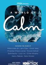 Watch A World of Calm Solarmovie