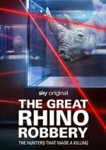 Watch The Great Rhino Robbery Solarmovie