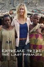 Watch Extreme Tribe: The Last Pygmies Solarmovie