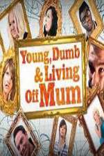 Watch Young Dumb and Living Off Mum Solarmovie