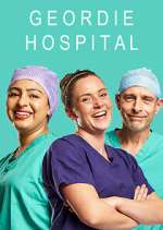 Watch Geordie Hospital Solarmovie