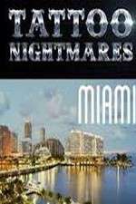 Watch Tattoo Nightmares Miami Solarmovie