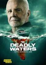Watch Deadly Waters with Captain Lee Solarmovie