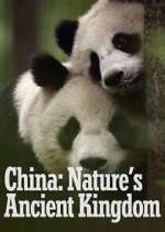 Watch China: Nature's Ancient Kingdom Solarmovie