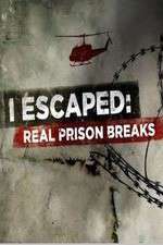 Watch I Escaped: Real Prison Breaks Solarmovie
