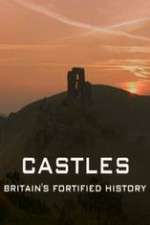 Watch Castles Britain's Fortified History Solarmovie
