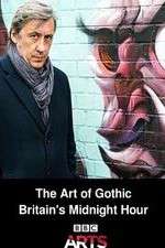Watch The Art of Gothic Britains Midnight Hour Solarmovie