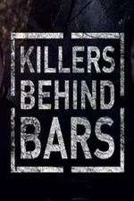 Watch Killers Behind Bars: The Untold Story Solarmovie