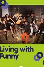 Watch Living with Funny Solarmovie