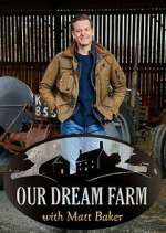 Watch National Trust: Our Dream Farm with Matt Baker Solarmovie