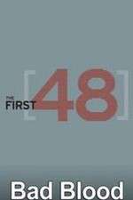 Watch The First 48: Bad Blood Solarmovie