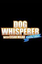 Watch Dog Whisperer with Cesar Millan: Family Edition Solarmovie