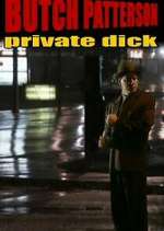 Watch Butch Patterson: Private Dick Solarmovie