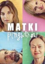 Watch Matki Pingwinów Solarmovie