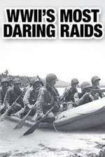 Watch WWII's Most Daring Raids Solarmovie