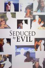 Watch Seduced by Evil Solarmovie