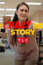 Watch My Crazy Birth Story Solarmovie