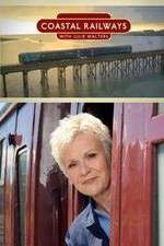 Watch Coastal Railways with Julie Walters Solarmovie