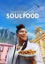 Watch Searching for Soul Food Solarmovie