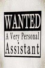 Watch Wanted: A Very Personal Assistant Solarmovie