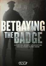 Watch Betraying the Badge Solarmovie