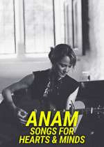 Watch Anam - Songs for Hearts & Minds Solarmovie
