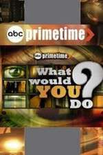 Watch Primetime: What Would You Do? Solarmovie