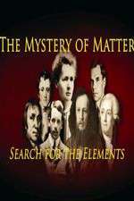 Watch The Mystery of Matter: Search for the Elements Solarmovie